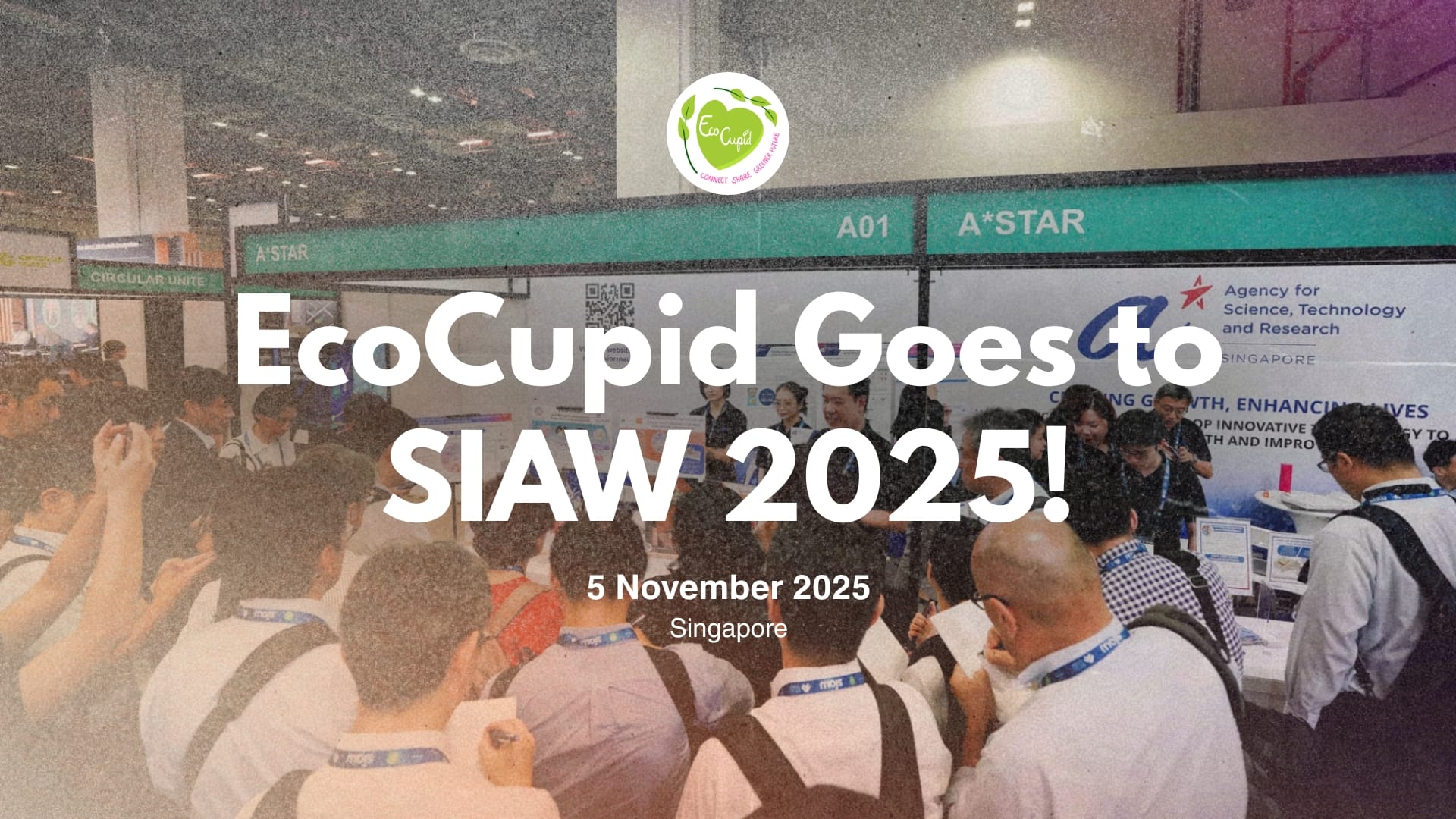 EcoCupid Goes to SIAW 2025!
